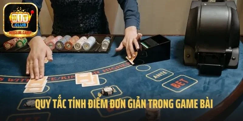 Quy tắc tính điểm đơn giản trong game bài
