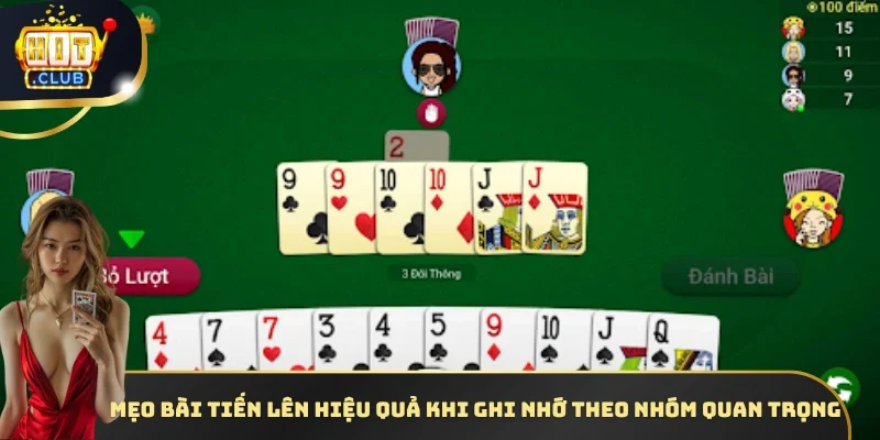 Mẹo bài Tiến Lên hiệu quả khi ghi nhớ theo nhóm quan trọng